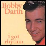Bobby Darin  I Got Rhythm