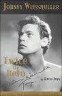 Johnny Weissmuller Book Twice The Hero