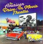 The American Drive In Movie Theatre Book